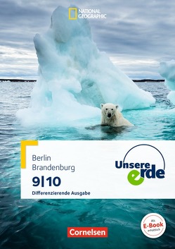 Unsere Erde – Differenzierende Ausgabe Sekundarstufe I Berlin und Brandenburg – 9./10. Schuljahr von Flath,  Martina, Rudyk,  Ellen