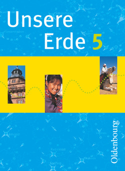 Unsere Erde (Oldenbourg) – Realschule Bayern 2012 – 5. Jahrgangsstufe von Bezold,  Inge, Brantl,  Gabriele, Brucker,  Ambros, Flath,  Martina, Kannler,  Bernadette, Killinger,  Thomas, Weise,  Uta