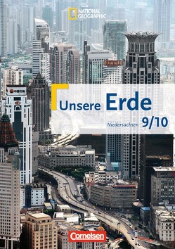 Unsere Erde – Realschule Niedersachsen – 9./10. Schuljahr von Fischer,  Peter, Flath,  Martina, Jung,  Lynnette, Krüger,  Rolf, Meyer,  Christiane, Rudyk,  Ellen, Schockemöhle,  Johanna