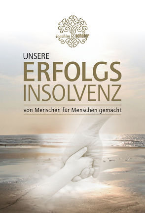 UNSERE ERFOLGSINSOLVENZ von Schäfer,  ,  Joachim