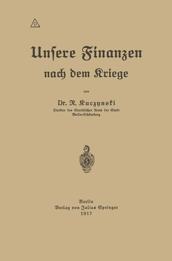 Unsere Finanzen nach dem Kriege von Kuczynski,  Robert René