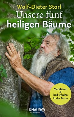 Unsere fünf heiligen Bäume von Storl,  Dr. Wolf-Dieter