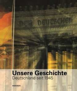 Unsere Geschichte von Glasenapp,  Maria-Gabriele von, Mork,  Andrea, Op de Hipt,  Ulrich, Peters,  Christian, Preißler,  Dietmar, Sowade,  Hanno, Stirken,  Angela, Thiesen,  Helene, Westholt,  Hans-Joachim