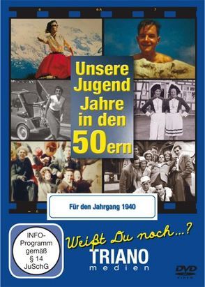 Unsere Jugend-Jahre in den 50ern – Für den Jahrgang 1940: zum 83. Geburtstag