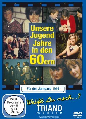 Unsere Jugend-Jahre in den 60ern – Für den Jahrgang 1954: zum 69. Geburtstag