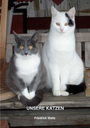 UNSERE KATZEN von Weltz,  Friedrich