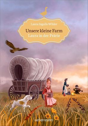 Unsere kleine Farm – Laura in der Prärie von Ingalls-Wilder,  Laura