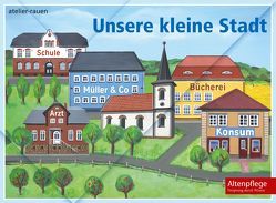 Unsere kleine Stadt von Atelier Rauen