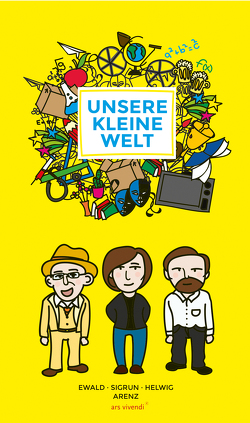 Unsere kleine Welt (eBook) von Arenz,  Ewald, Arenz,  Helwig, Arenz,  Sigrun