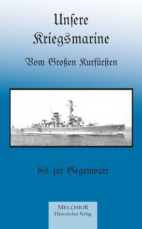 Unsere Kriegsmarine von Mantey,  Eberhard v.