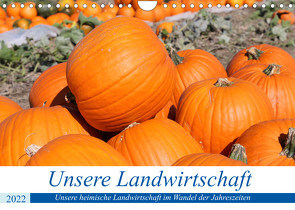 Unsere Landwirtschaft (Wandkalender 2022 DIN A4 quer) von Herrmann,  Udo