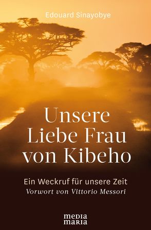 Unsere Liebe Frau von Kibeho von Sinayobye,  Edouard