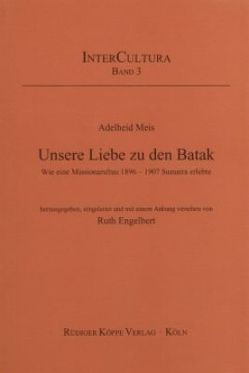 Unsere Liebe zu den Batak von Engelbert,  Ruth, Meis,  Adelheid