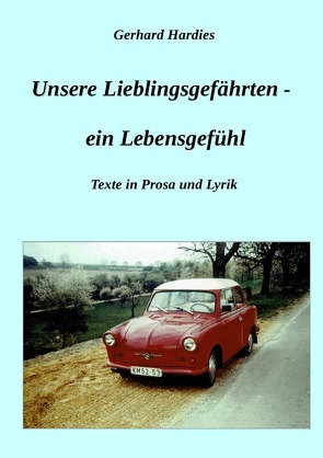 Unsere Lieblingsgefährten – ein Lebensgefühl von Hardies,  Gerhard