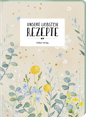 Unsere liebsten Rezepte von Borchers,  Julia