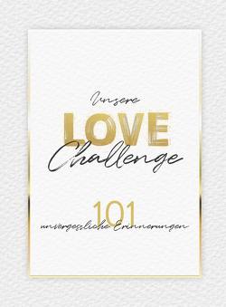 Unsere Love Challenge von Ender,  Candan