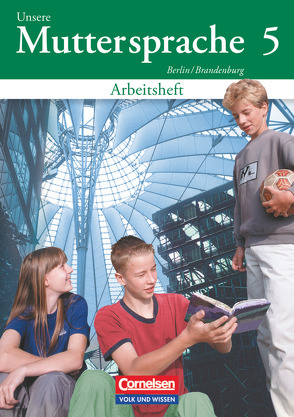 Unsere Muttersprache – Grundschule Berlin und Brandenburg 2004 – 5. Schuljahr von Herger,  Alexandra, Oehme,  Viola, Pietzsch,  Gerda, Sonntag,  Edith, Tomaszek,  Viola, Walther,  Hannelore, Zech,  Johannes