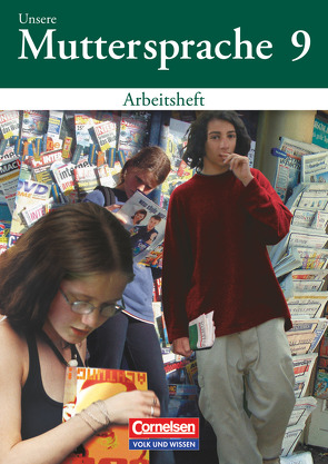 Unsere Muttersprache – Sekundarstufe I – Östliche Bundesländer und Berlin 2001 – 9. Schuljahr von Frentz,  Hartmut, Korn,  Viviane, Oehme,  Viola, Peltsch,  Steffen, Pietzsch,  Gerda, Rebbin,  Anja, Sonntag,  Edith