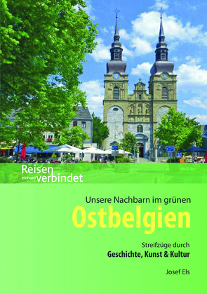 Unsere Nachbarn im grünen Ostbelgien von Els,  Josef