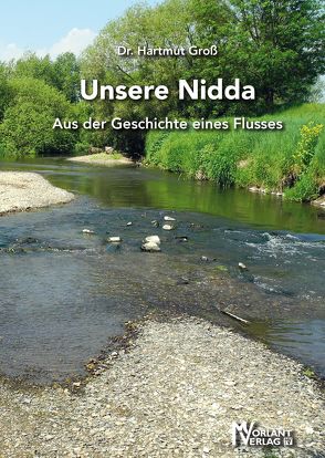 Unsere Nidda von Groß,  Dr.-Ing. Hartmut