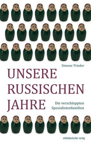 Unsere russischen Jahre von Trieder,  Simone