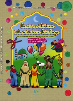 Unsere schönen islamischen Feiertage von Goeres,  M., Kardag,  N., Steinhauer,  C.