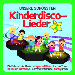 UNSERE SCHÖNSTEN Kinderdisco-Lieder Vol.4 von Familie Sonntag