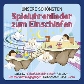 UNSERE SCHÖNSTEN Spieluhrenlieder zum Einschlafen von Familie Sonntag