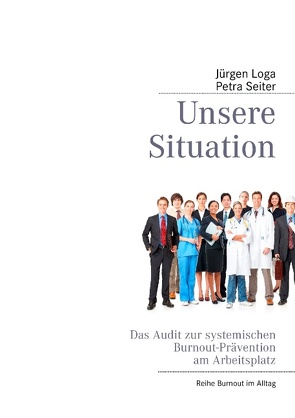 Unsere Situation von Loga,  Jürgen, Seiter,  Petra