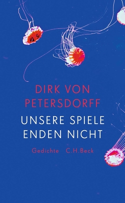 Unsere Spiele enden nicht von Petersdorff,  Dirk