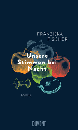 Unsere Stimmen bei Nacht von Fischer,  Franziska