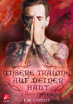 Unsere Träume auf deiner Haut von Grobleben,  Jutta, Lindsey,  E.M. Unsere Träume auf deiner Haut von Grobleben,  Jutta, Lindsey,  E.M.