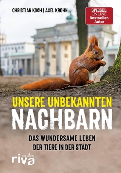 Unsere unbekannten Nachbarn von Koch,  Christian, Krohn,  Axel