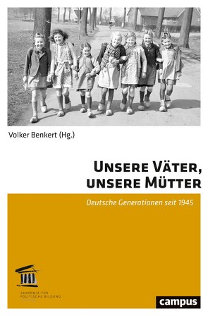 Unsere Väter, unsere Mütter von Ahbe,  Thomas, Bechtold,  Andreas, Ben-Moshe,  Yael Sarah, Benkert,  Volker, Kansteiner,  Wulf, Lettrari,  Adriana, Möckel,  Benjamin, Nestler,  Christian, Ponrath,  Jane, Seegers,  Lu