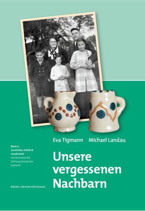 Unsere vergessenen Nachbarn von Landau,  Michael, Tigmann,  Eva