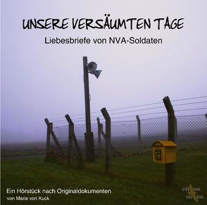 Unsere versäumten Tage von Büttner,  Andreas, Kuck,  Marie von