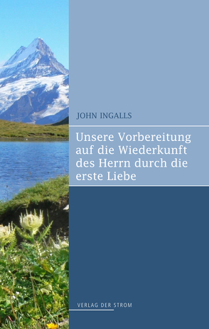 Unsere Vorbereitung auf die Wiederkunft des Herrn von Ingalls,  John