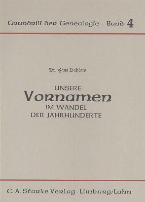 Unsere Vornamen im Wandel der Jahrhunderte von Bahlow,  Hans