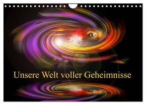 Unsere Welt voller Geheimnisse – Digitale Kunst (Wandkalender 2024 DIN A4 quer), CALVENDO Monatskalender von Zettl,  Walter