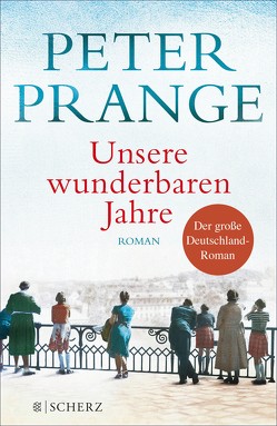 Unsere wunderbaren Jahre von Prange,  Peter