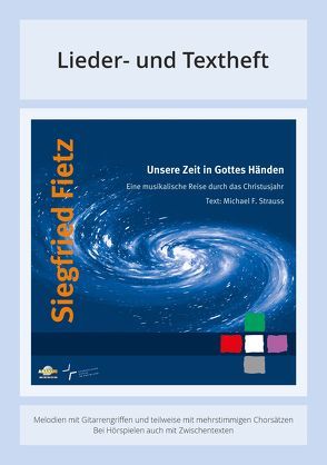 Unsere Zeit in Gottes Händen – Eine musikalische Reise durch das Christusjahr von Fietz,  Siegfried, Kulschewski,  Kai, Strauss,  Michael, Strauss,  Michael F, Weyel,  Stefan