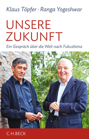 Unsere Zukunft von Töpfer,  Klaus, Yogeshwar,  Ranga