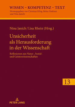 Unsicherheit als Herausforderung für die Wissenschaft von Janich,  Nina, Rhein,  Lisa