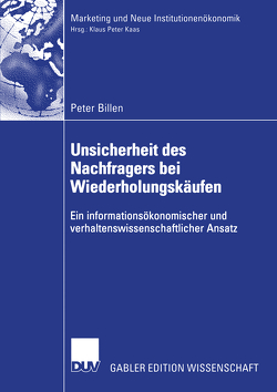 Unsicherheit des Nachfragers bei Wiederholungskäufen von Billen,  Peter