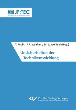 Unsicherheiten der Technikentwicklung von Langenfeld,  Markus, Redlich,  Tobias, Weidner,  Robert