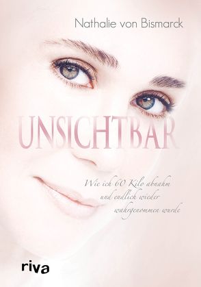 Unsichtbar von Bismarck,  Nathalie von