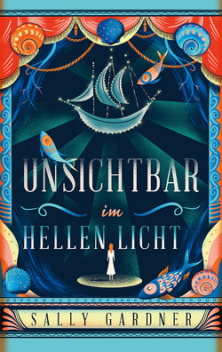 Unsichtbar im hellen Licht von Ernst,  Alexandra, Gardner,  Sally