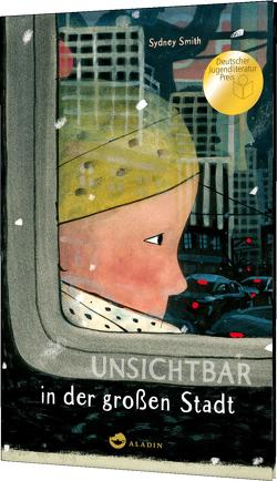 Unsichtbar in der großen Stadt von Ott,  Bernadette, Smith,  Sydney