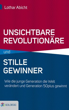 Unsichtbare Revolutionäre und stille Gewinner von Abicht,  Lothar