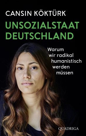 Unsozialstaat Deutschland von Köktürk,  Cansin